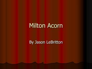 Milton Acorn