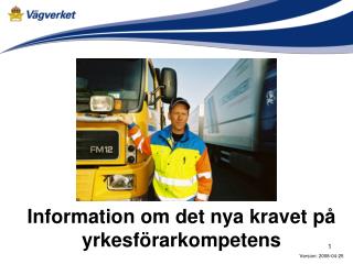 Information om det nya kravet på yrkesförarkompetens