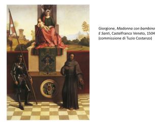 Giorgione, Madonna con bambino E Santi , Castelfranco Veneto, 1504
