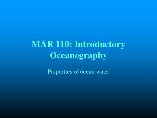 MAR 110: Introductory Oceanography