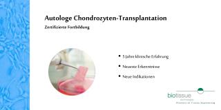 Autologe Chondrozyten-Transplantation Zertifizierte Fortbildung