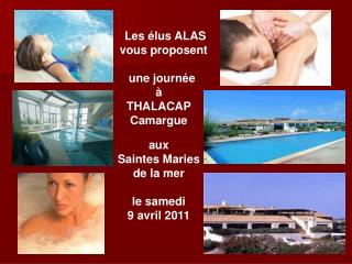 Les élus ALAS vous proposent une journée à THALACAP Camargue aux Saintes Maries de la mer