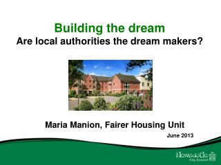 Building the dream Are local authorities the dream makers?