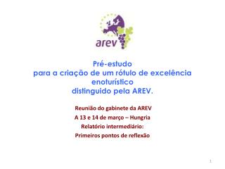 Pré-estudo para a criação de um rótulo de excelência enoturístico distinguido pela AREV.