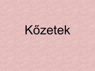 Kőzetek