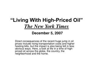 “Living With High-Priced Oil” The New York Times December 5, 2007
