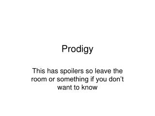 Prodigy