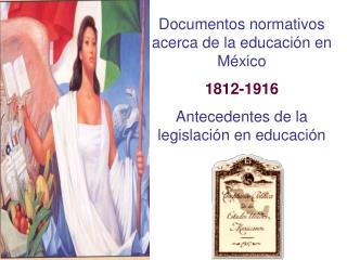 Documentos normativos acerca de la educación en México 1812 -1916