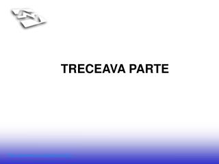 TRECEAVA PARTE