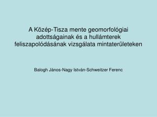 Balogh János-Nagy István-Schweitzer Ferenc