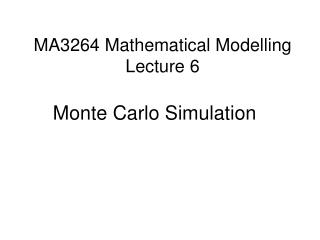 MA3264 Mathematical Modelling Lecture 6