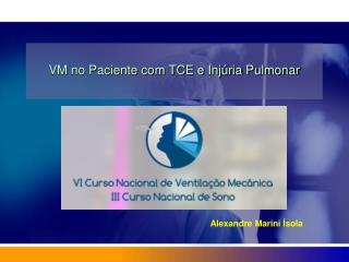 VM no Paciente com TCE e Injúria Pulmonar