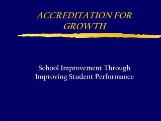 ACCREDITATION FOR GROWTH