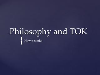 Philosophy and TOK