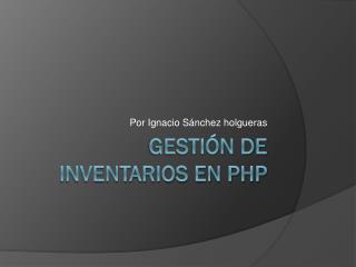 Gestión de inventarios en PHP