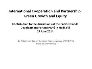 By Akiko Fujii, Deputy Resident Representative of UNDP Fiji Multi-Country Office