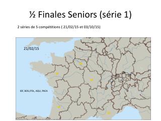 ½ Finales Seniors (série 1)