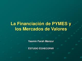 La Financiación de PYMES y los Mercados de Valores