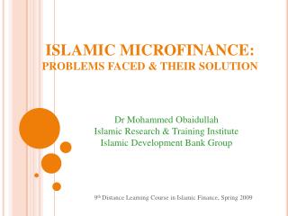 ISLAMIC MICROFINANCE: PROBLEMS FACED &amp; THEIR SOLUTION