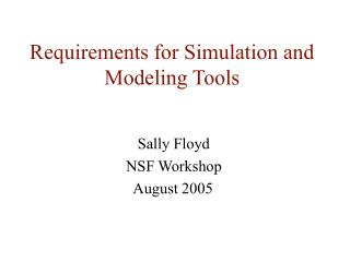 Requirements for Simulation and Modeling Tools