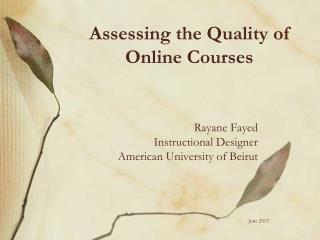 Assessing the Quality of Online Courses