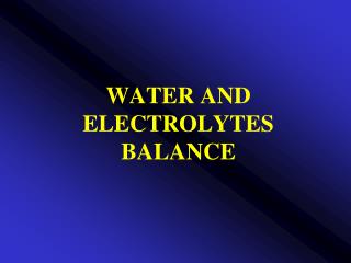 WATER AND ELECTROLYTES BALANCE