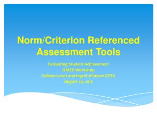 Norm/Criterion Referenced Assessment Tools