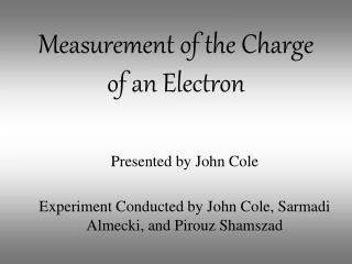 Measurement of the Charge of an Electron