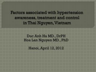 Factors associated with hypertension awareness, treatment and control in Thai Nguyen, Vietnam