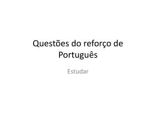 Questões do reforço de Português