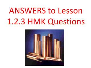 ANSWERS to Lesson 1.2.3 HMK Questions