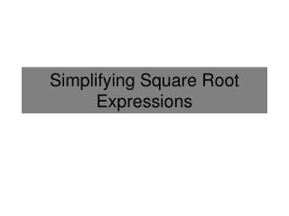 Simplifying Square Root Expressions