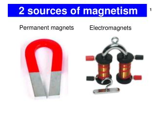 2 sources of magnetism