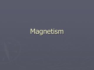 Magnetism