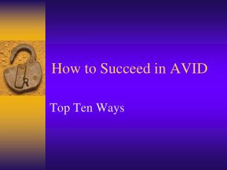 How to Succeed in AVID