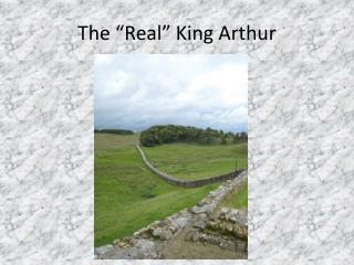 The “Real” King Arthur
