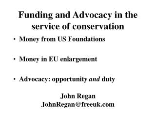 Funding and Advocacy in the service of conservation