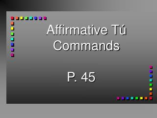 Affirmative Tú Commands