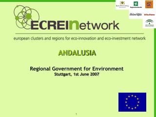 ANDALUSIA Regional Government for Environment Stuttgart, 1st June 2007