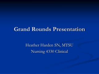 Grand Rounds Presentation
