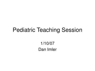 Pediatric Teaching Session