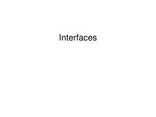 Interfaces