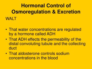 Hormonal Control of Osmoregulation &amp; Excretion