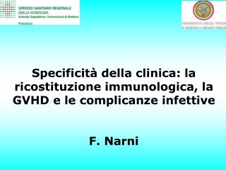 Specificità della clinica: la ricostituzione immunologica, la GVHD e le complicanze infettive