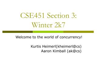 CSE451 Section 3: Winter 2k7