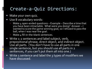 Create-a-Quiz Directions: