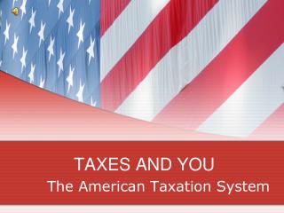 TAXES AND YOU