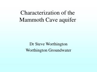 Characterization of the Mammoth Cave aquifer