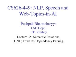 CS626-449: NLP, Speech and Web-Topics-in-AI