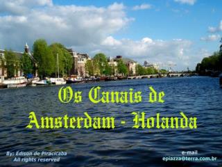 Vamos juntos para um delicioso passeio pelos Canais de Amsterdam, linda cidade da Holanda...